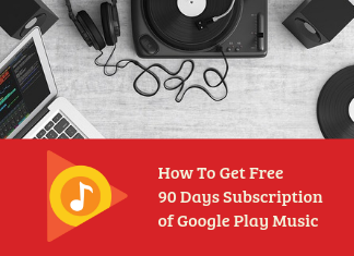 How To Get Free 90 Days Subscription of Google Play Music